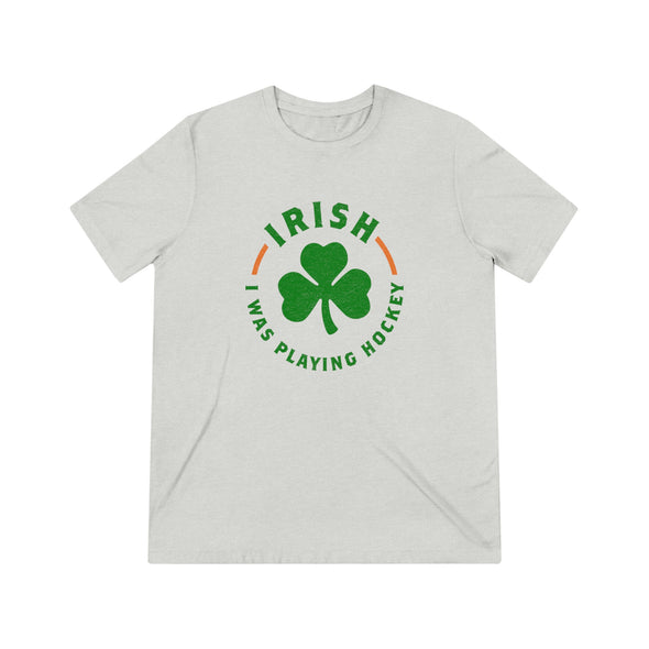 Irish I Was Playing Hockey T-Shirt (Tri-Blend Super Light)
