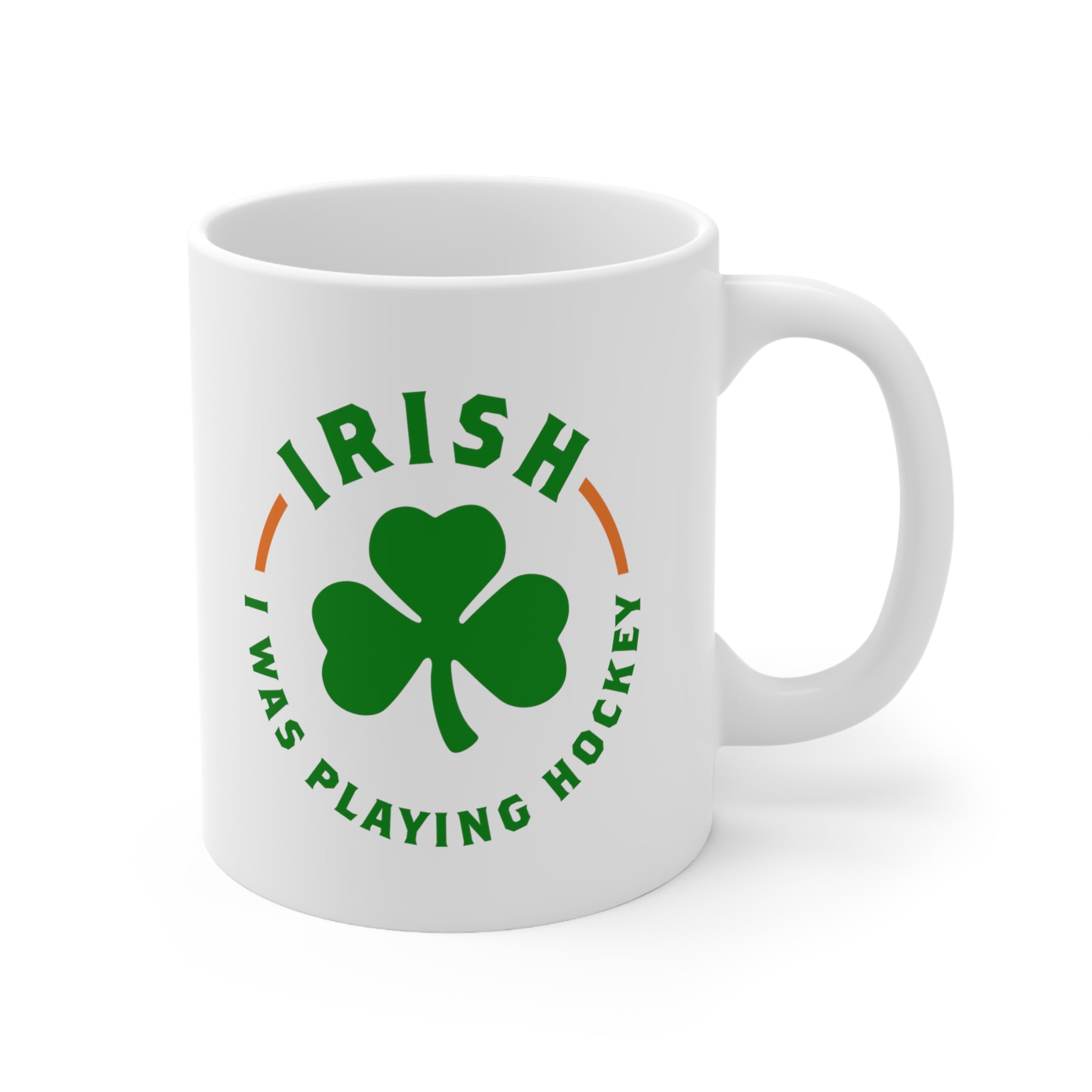 Irish I Was Playing Hockey Mug 11oz with the green shamrock ringed by Irish slogan lettering, right side view