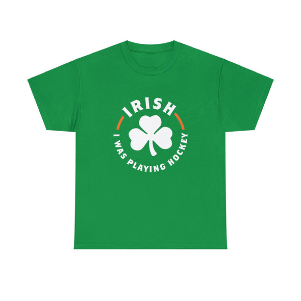 Irish I Was Playing Hockey T-Shirt