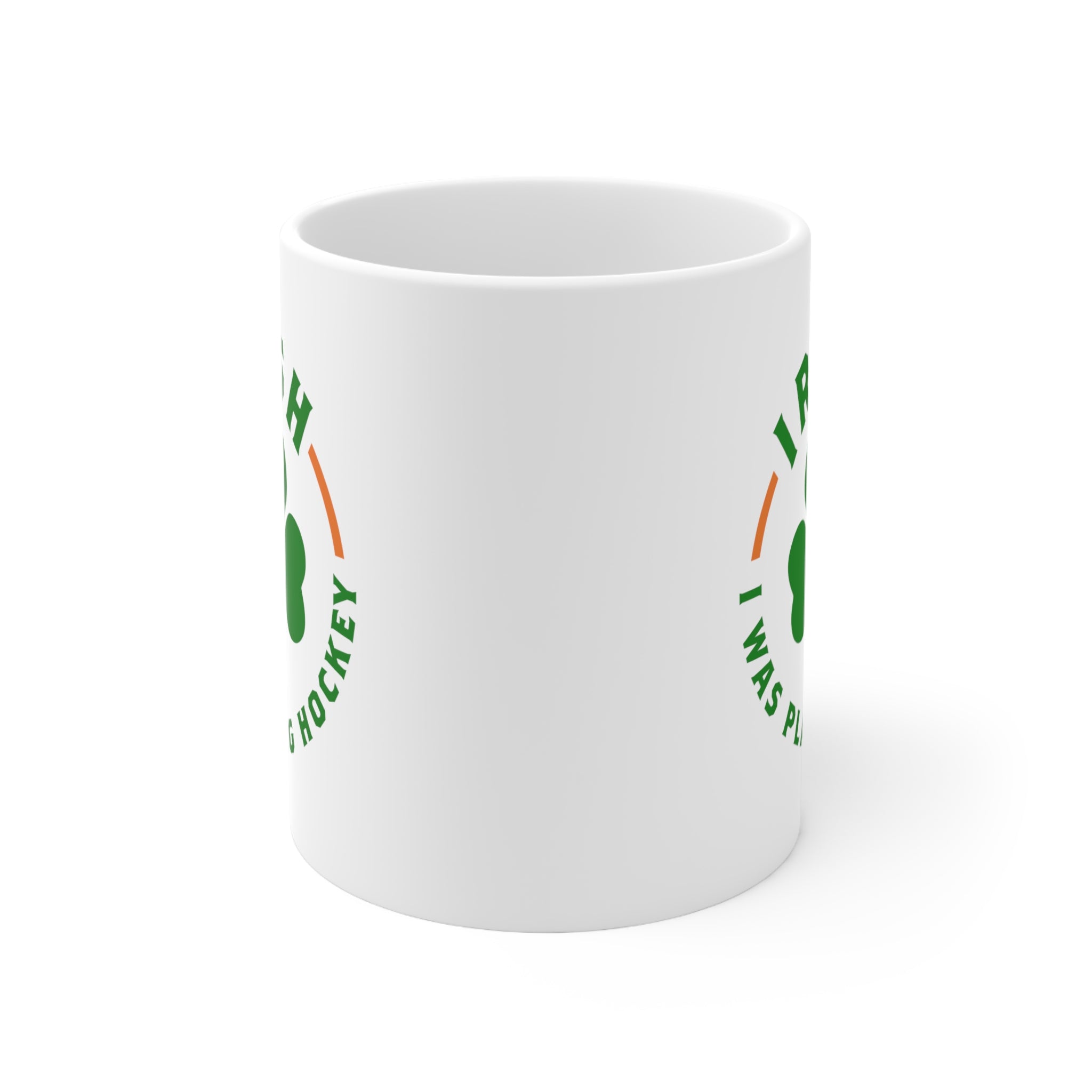 Irish I Was Playing Hockey Mug 11oz with the green shamrock ringed by Irish slogan lettering