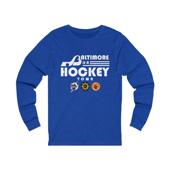 Baltimore is a Hockey Town Long Sleeve Shirt