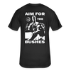 TPL Aim for the Bushes T-Shirt (Premium Tall 60/40) - black